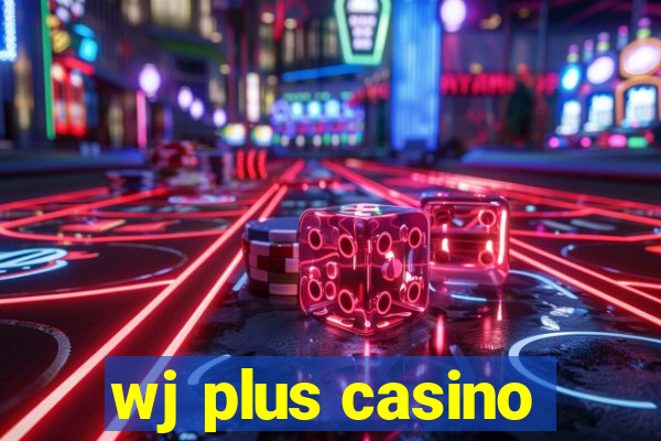 wj plus casino